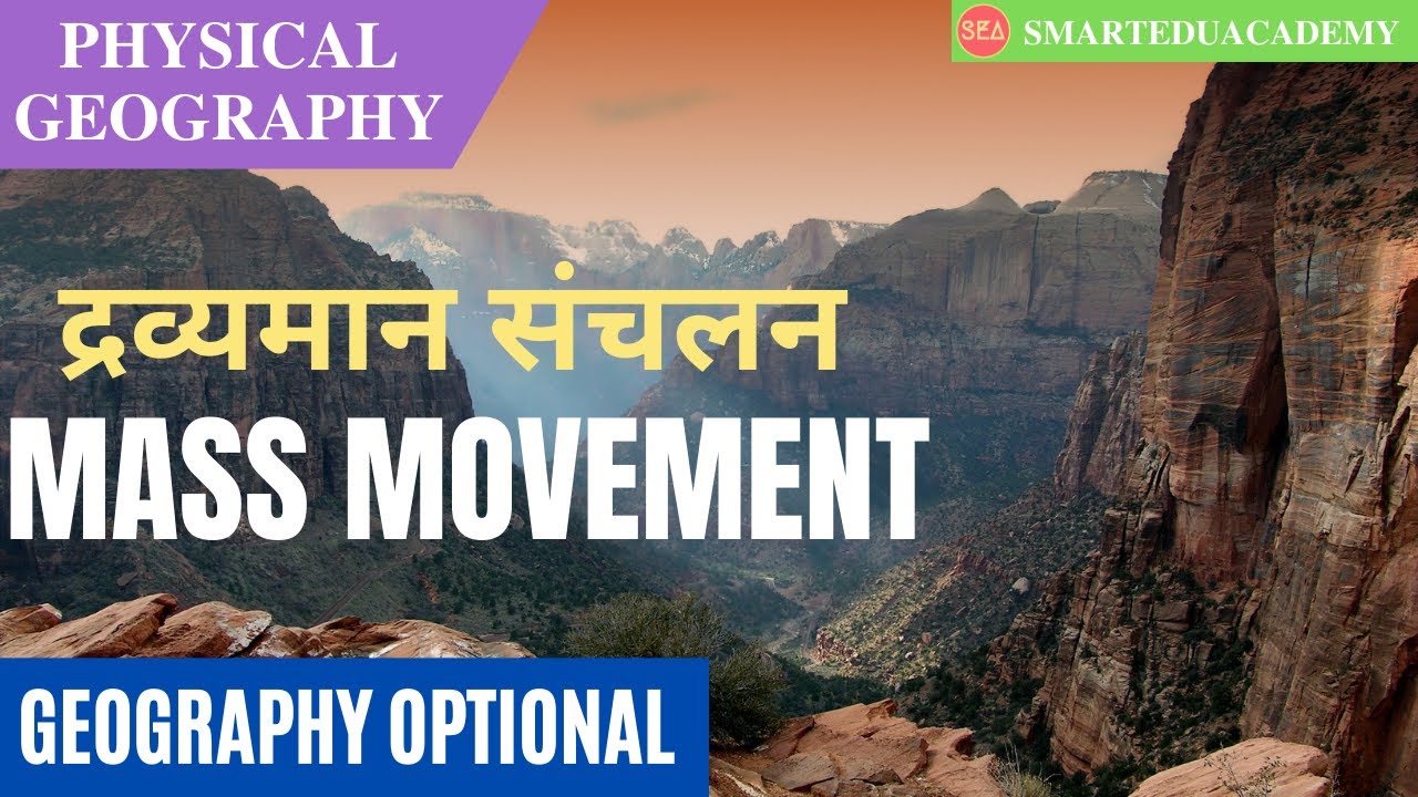 L28 | Mass Movement | Physical Geography  In Hindi | Geography Optional | Geomorphology