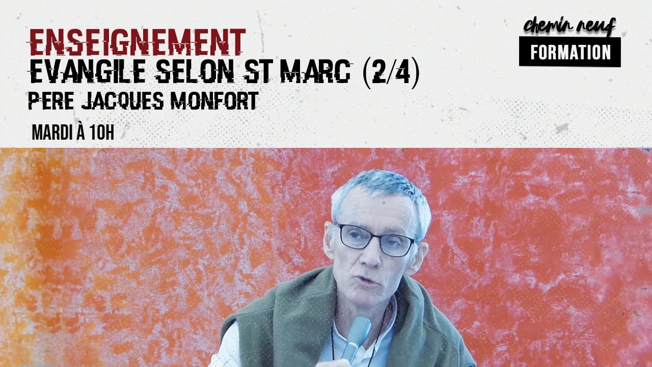 Evangile selon St Marc 2/4 - Père Jacques Monfort