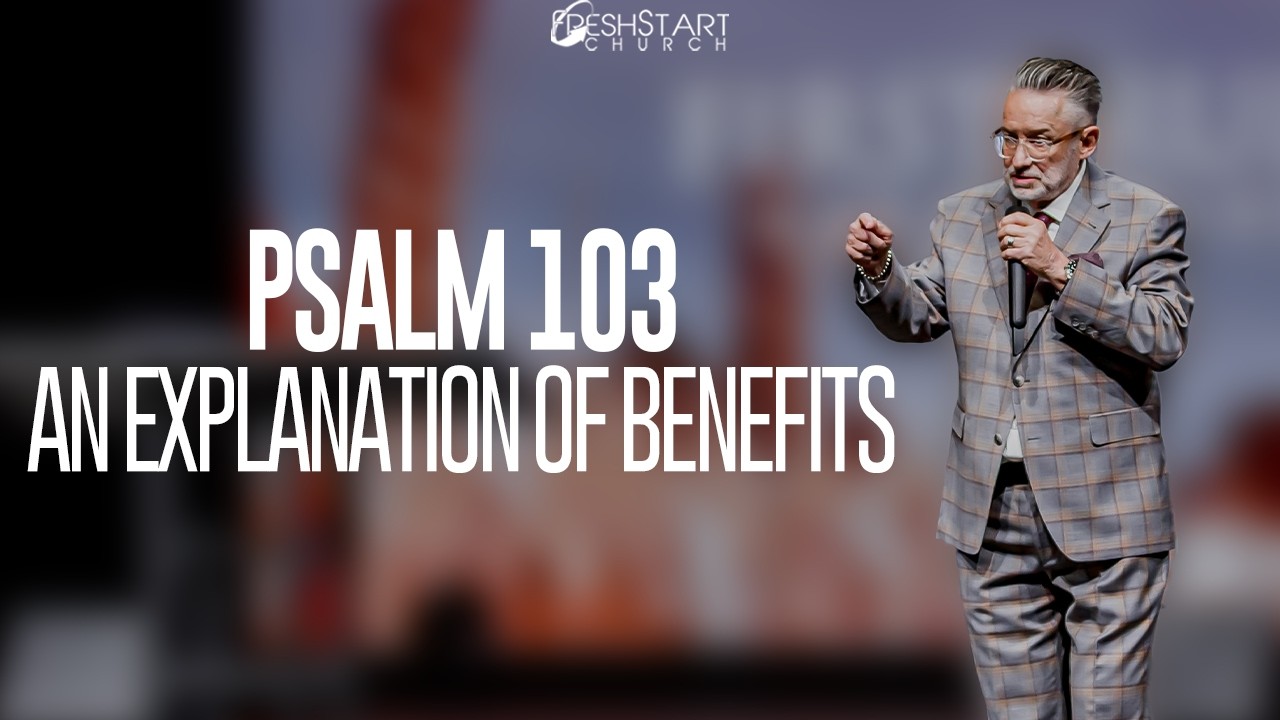 Psalm 103: An Explanation of Benefits | Pastor Paul Owens | February 8, 2026