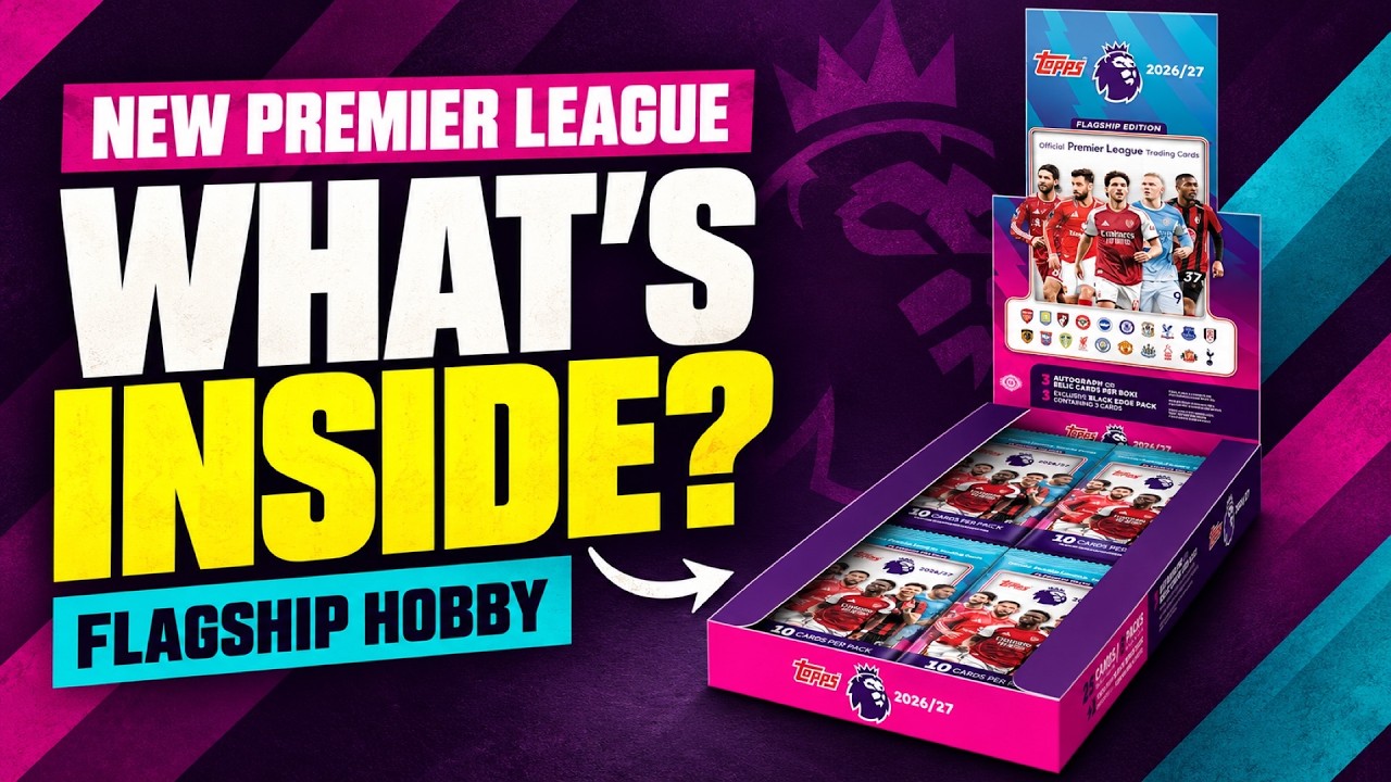 Распаковка коллекционного бокса Topps Premier League Flagship сезона 2026/27 | Полный разбор