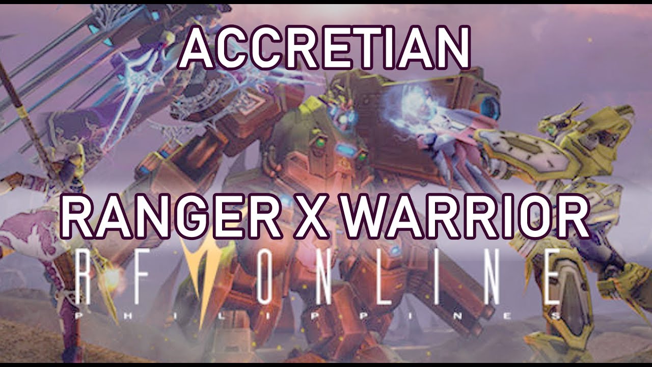 RF ONLINE ACCRETIAN RANGER X WARRIOR SETTE INVASION