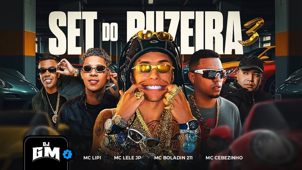 SET DO BUZEIRA 3.0 - MC Lipi, MC Lele JP, MC Cebezinho, Boladin 211 (DJ GM e Oldilla)