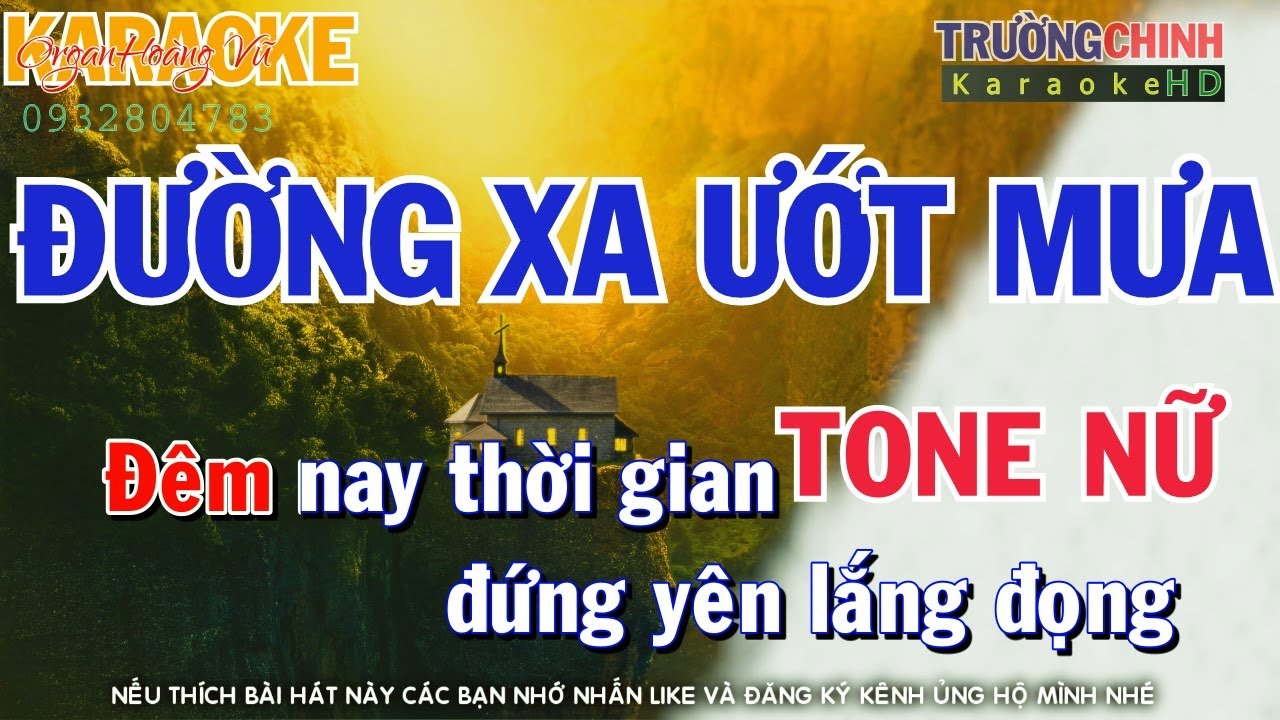 Karaoke Đường Xa Ướt Mưa Tone Nữ/ Beat Chuẩn
