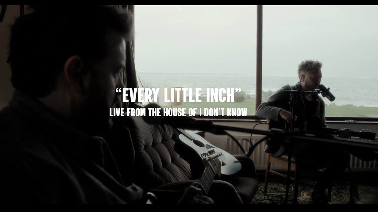 Gareth Dunlop - Every Little Inch [Live from The House Of I Don't Know]