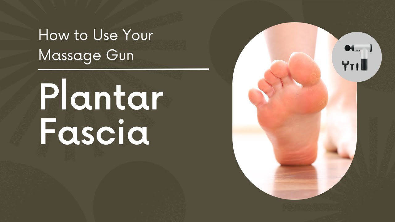 Massage Gun the Plantar Fascia