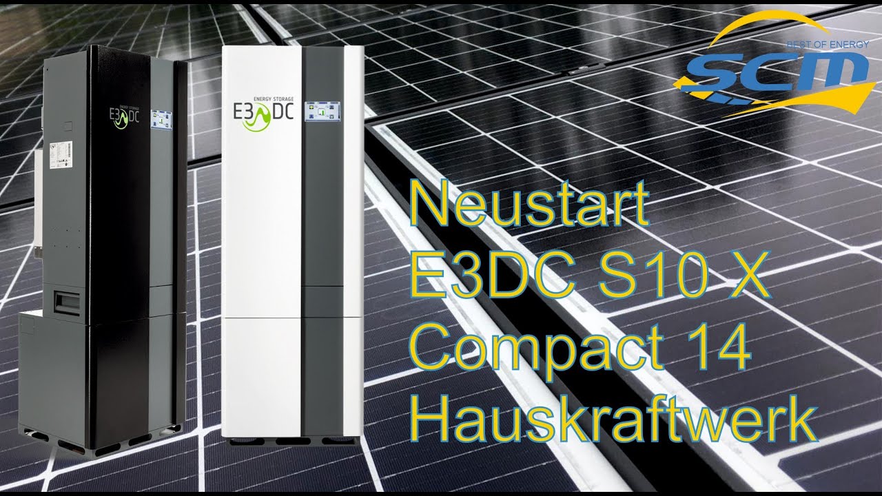 Neustartanleitung E3DC S10 X 14 Compact Hauskraftwerk