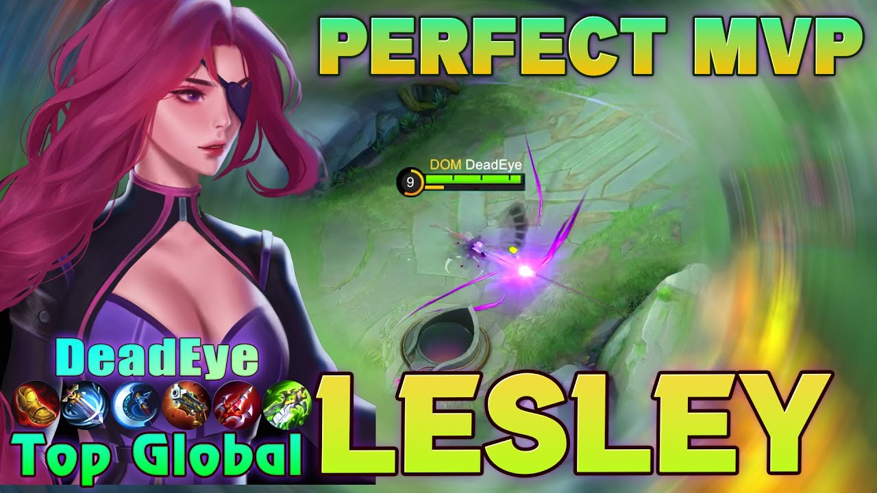 Lesley Perfect MVP! Top Global Lesley Gameplay by DeadEye ~ MLBB