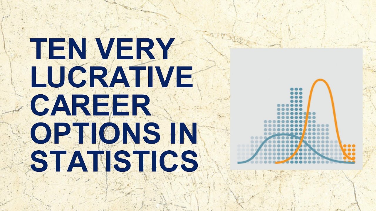 Ten Highly Lucrative Career Options in Statistics