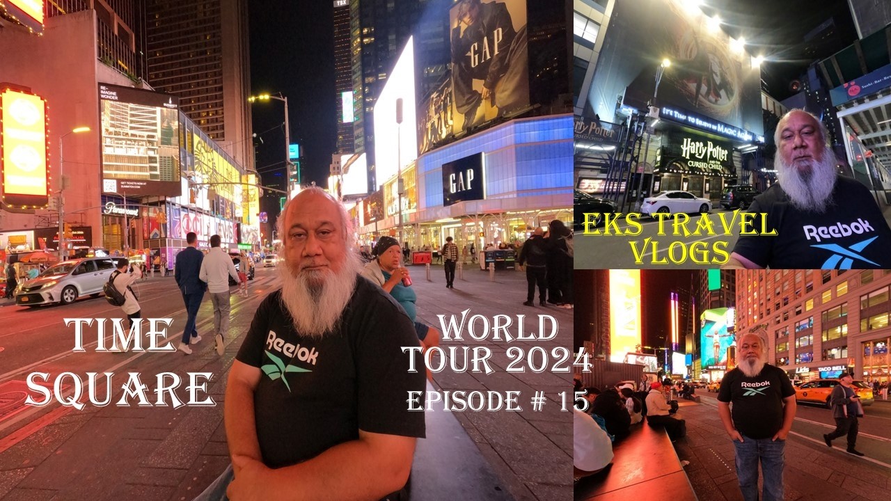 World Tour 2024; Episode # 15; Time Square, New York, USA
