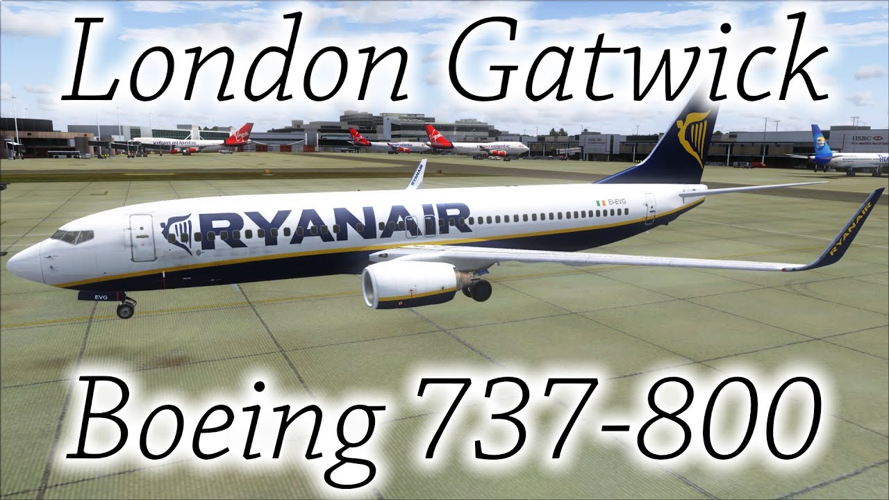FSX | Ryanair 737 Landing at Gatwick Airport (EGKK) (Multiple Views)