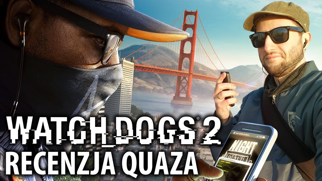 Watch Dogs 2 - recenzja quaza