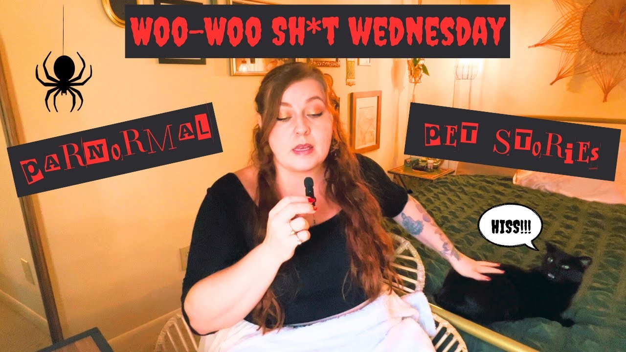 Paranomal Pet Stories |  Woo-Woo Sh*t Wednesday