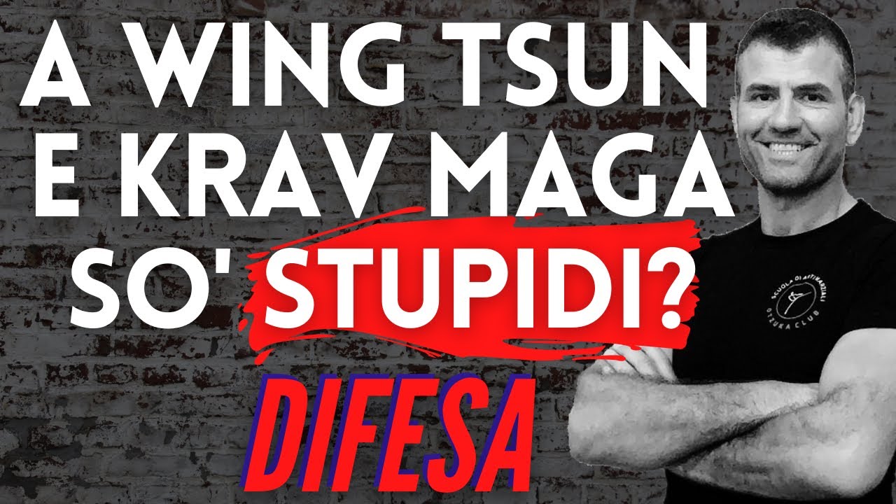 A Krav Maga e Wing Tsun so stupidi?