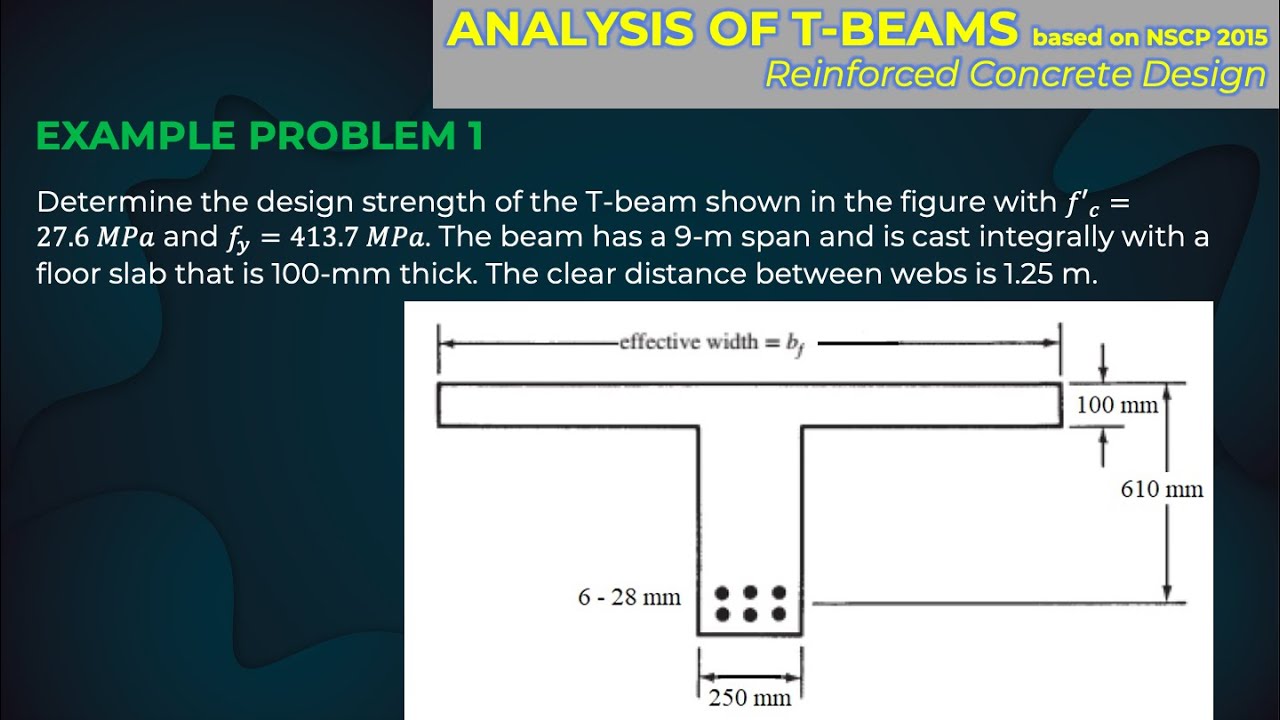 (2/3) ANALYSIS OF T-BEAMS based on NSCP 2015 and ACI 318-14 | Reinforced Concrete Design
