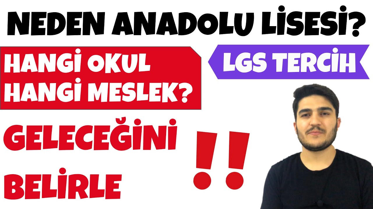 NEDEN ANADOLU LİSESİ? HANGİ LİSE HANGİ MESLEK? LGS 2020