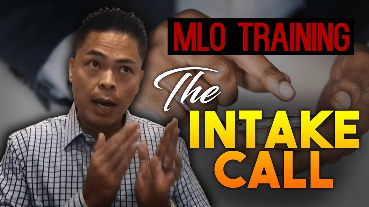 Mortgage Loan Origination Sales Training Video 1 of 2 : The Intake Call