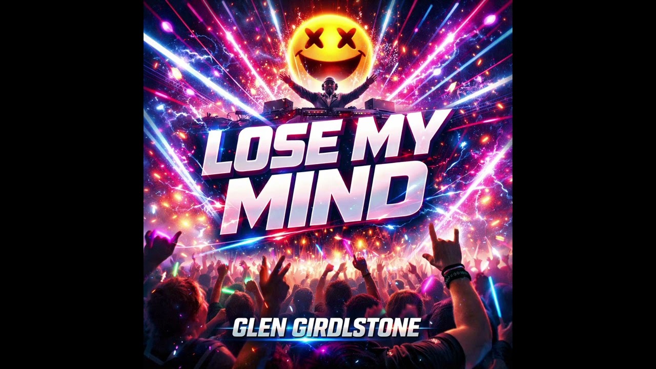 Lose My Mind  Glen Girdlestone