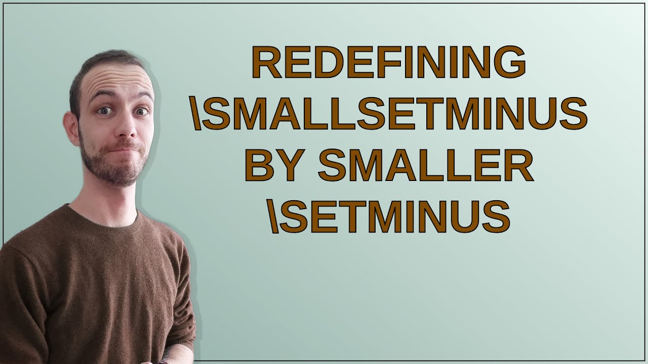 Tex: Redefining smallsetminus by smaller setminus