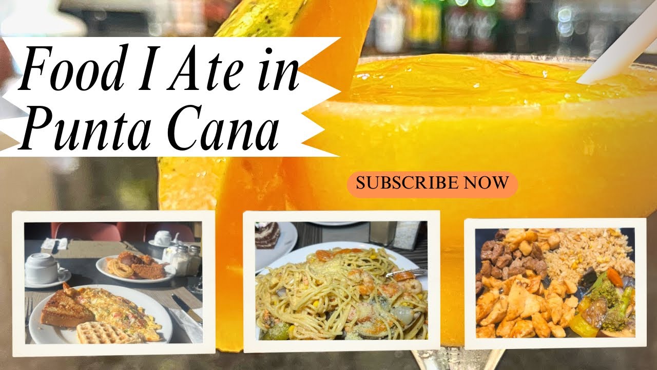 Food I Ate On My Punta Cana Trip 