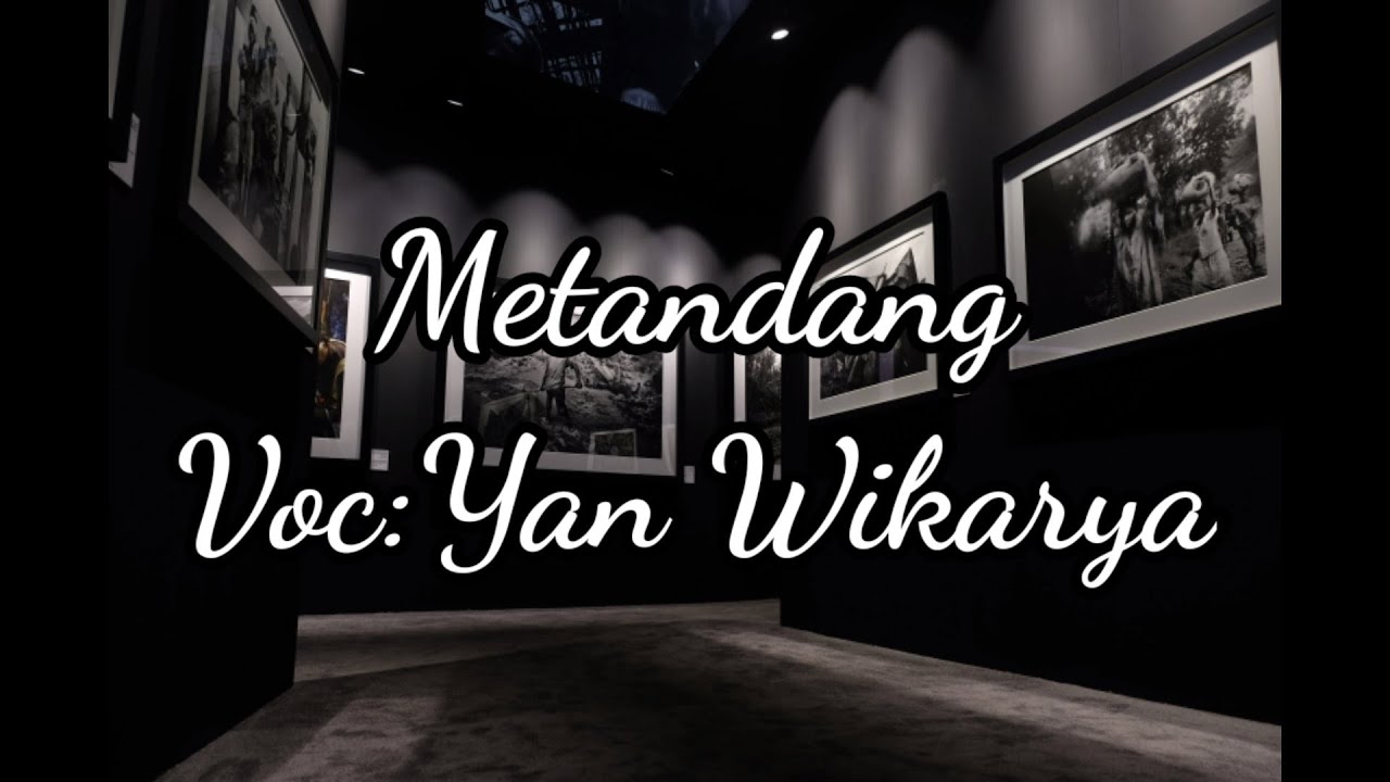 METANDANG Voc:Yan Wikarya