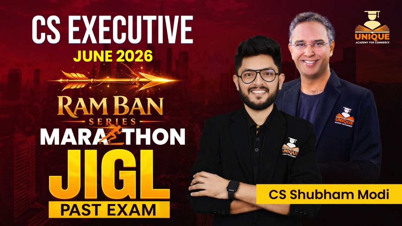 JIGL Marathon 2.0 | CS Executive | Ramban Series | June 26 & Dec 26 | CS Shubham Modi
