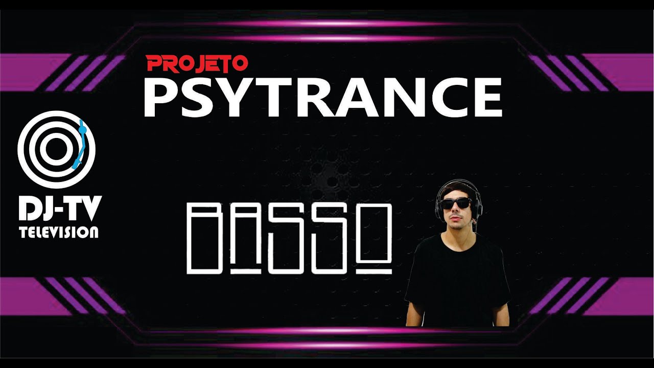 [[[[M&Uacute;SICA ELETR&Ocirc;NCIA]]]] PSYTRANCE  (BY DJ BASSO)