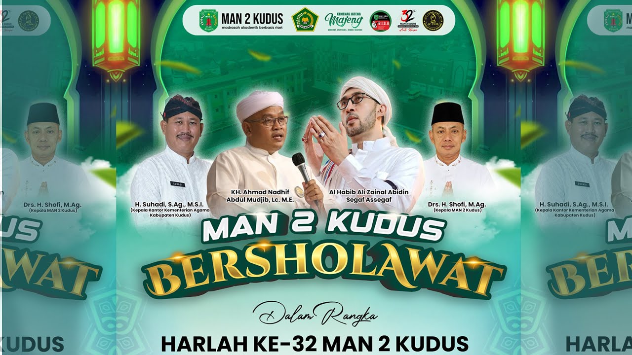 MAN 2 KUDUS BERSHOLAWAT HARLAH KE 32 BERSAMA HABIB ZAENAL ABIDIN ASSEGAF & MAJELIS AZZAHIR
