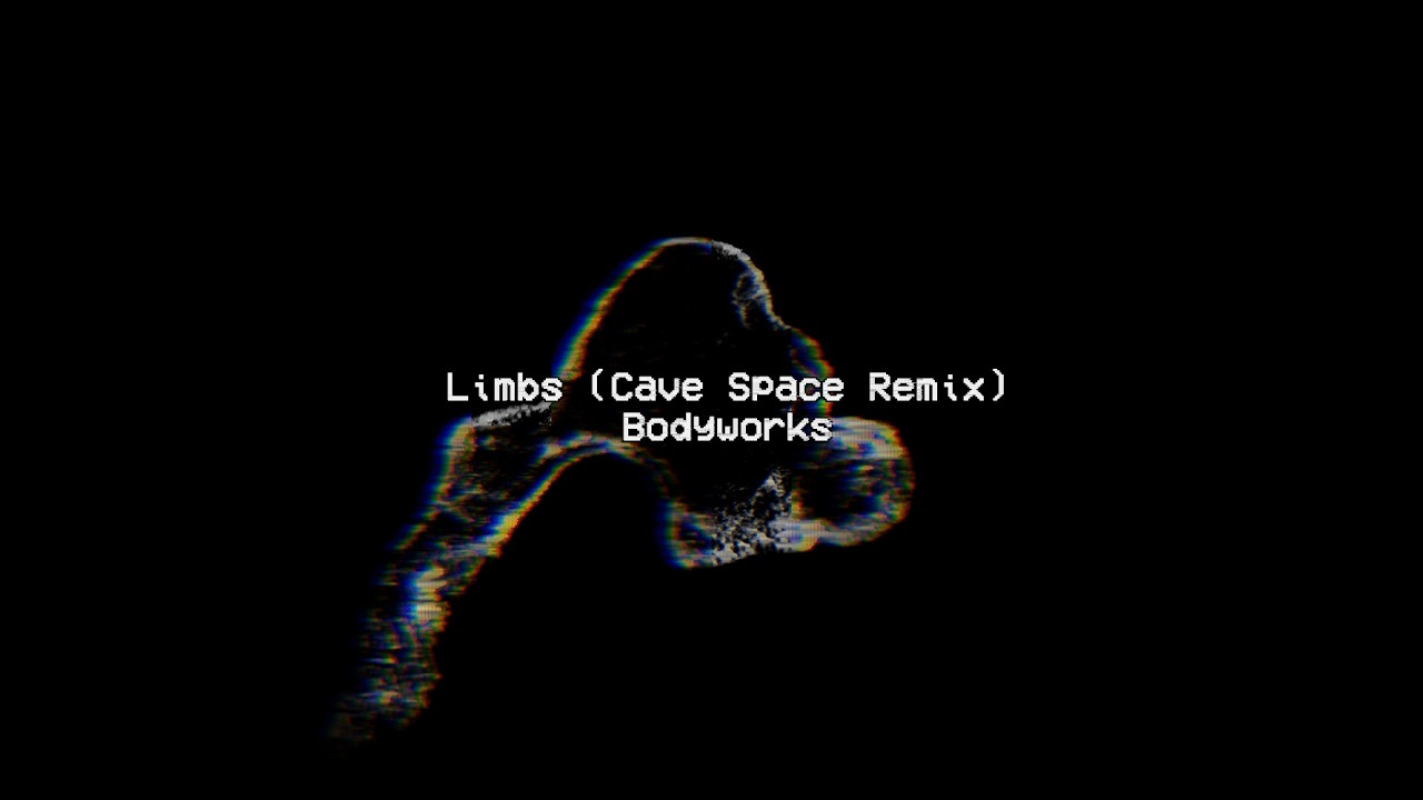 Limbs (Cave Space Remix)