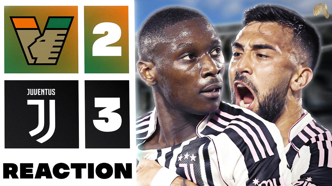 🎉🎊Champions League... - Venezia 2-3 Juventus Match Reaction