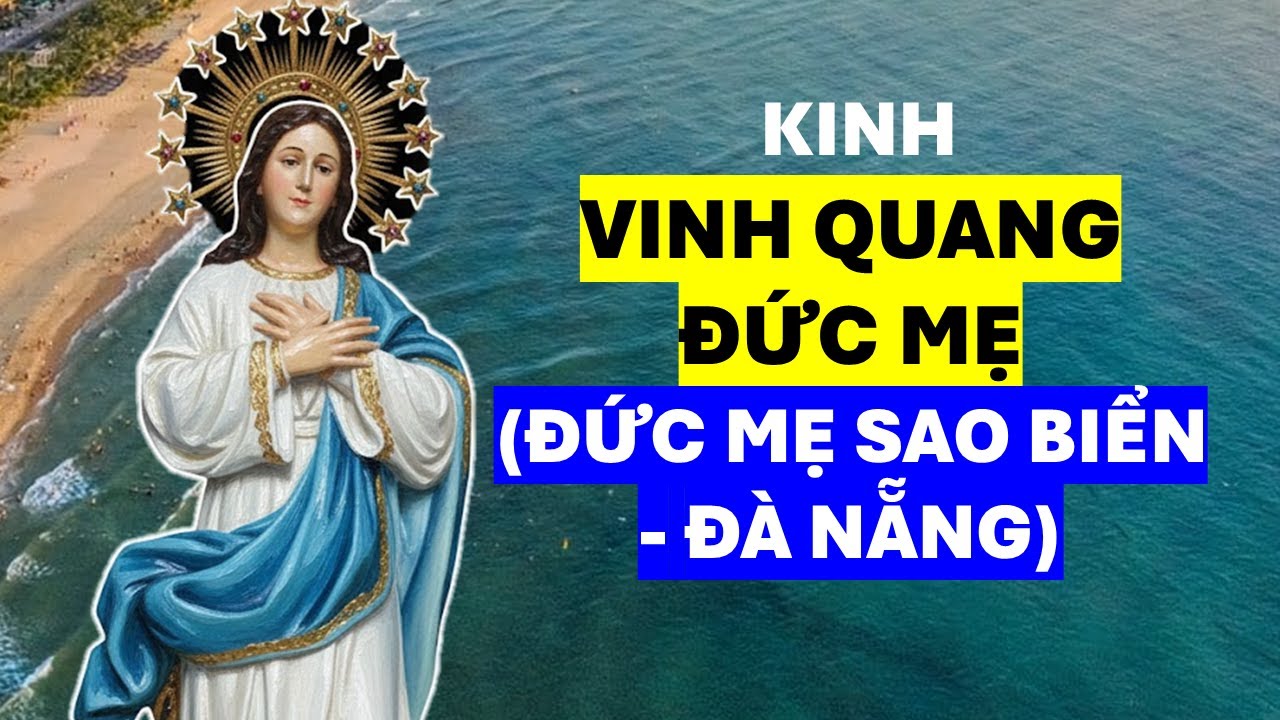 Kinh Vinh Quang Đức Mẹ ✝️  Đức Mẹ Sao Biển Đà Nẵng
