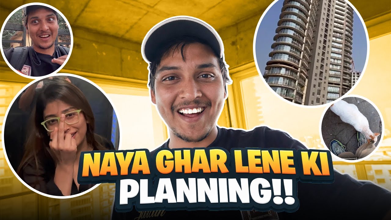 NEW GHAR LENE KE PLANNING!!! 