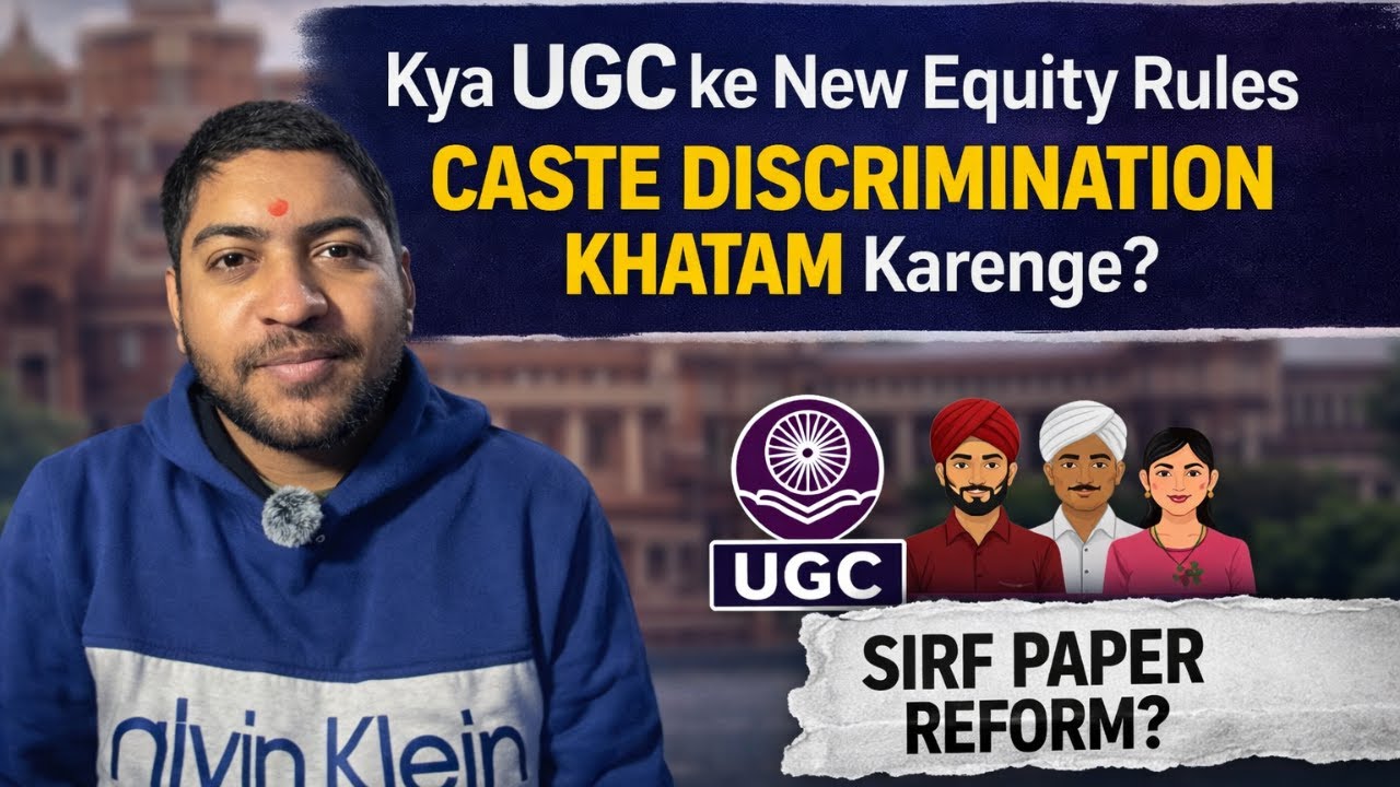 UGC Equity Rules 2026 Explained | Caste Discrimination in Colleges | Paper Reform or Real Change?