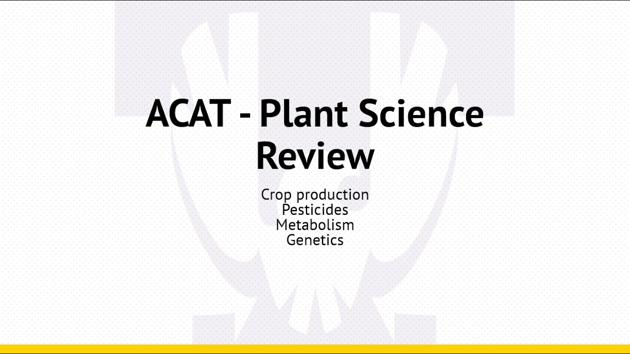 ACAT - Plant Science Review