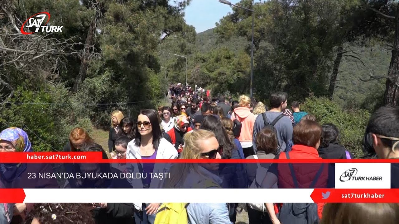 23 Nisan'da Büyükada Doldu Taştı | 26.04.2019