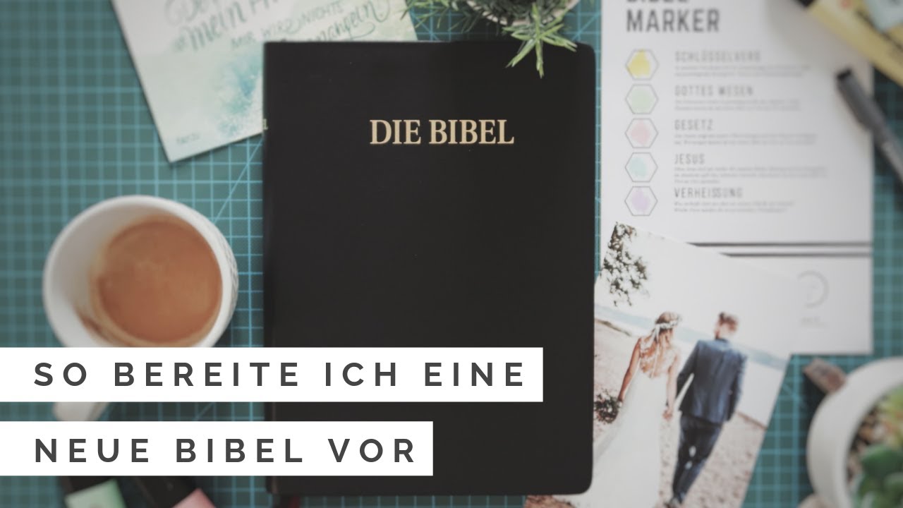 So bereite ich eine NEUE BIBEL vor (mit Bibelmarker zum DOWNLOAD)