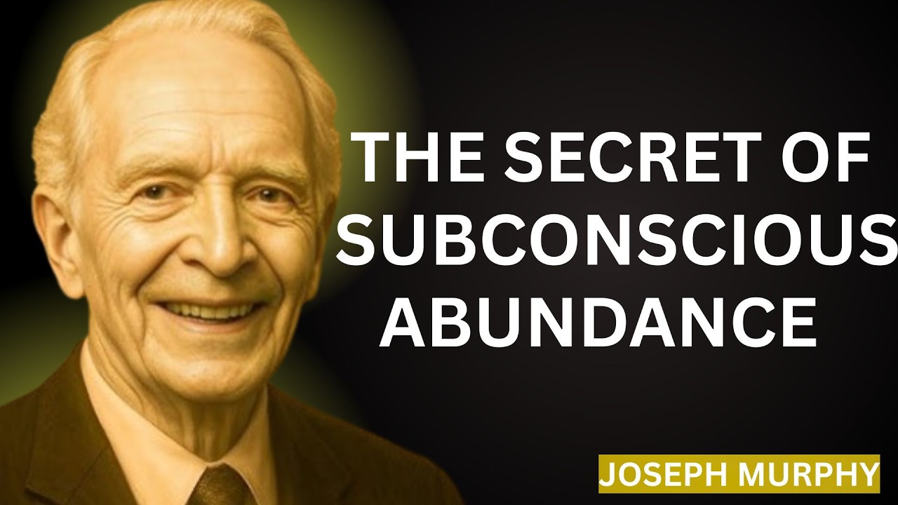 The Secret of Subconscious Abundance |By Dr Joseph Murphy  Motivational Speech