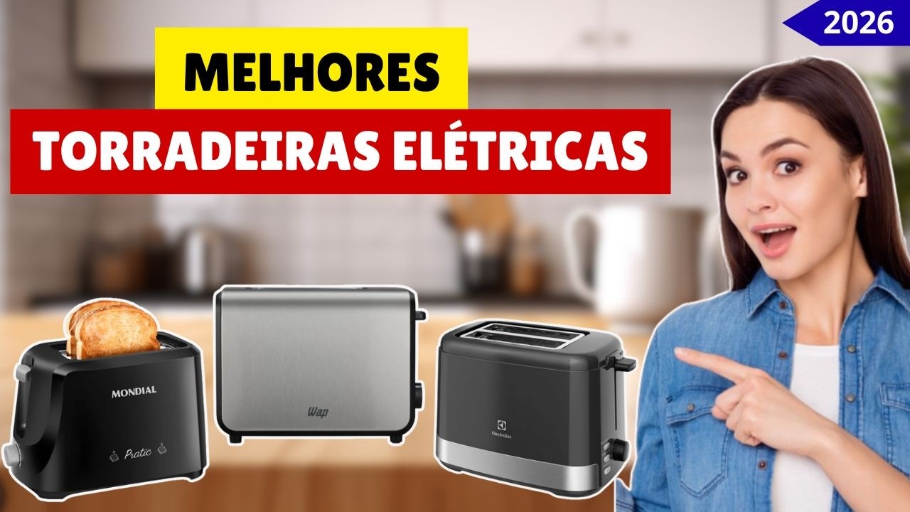 Melhores TORRADEIRAS ELÉTRICAS de 2026 | Qual a melhor Torradeira eletrica para comprar em 2026?
