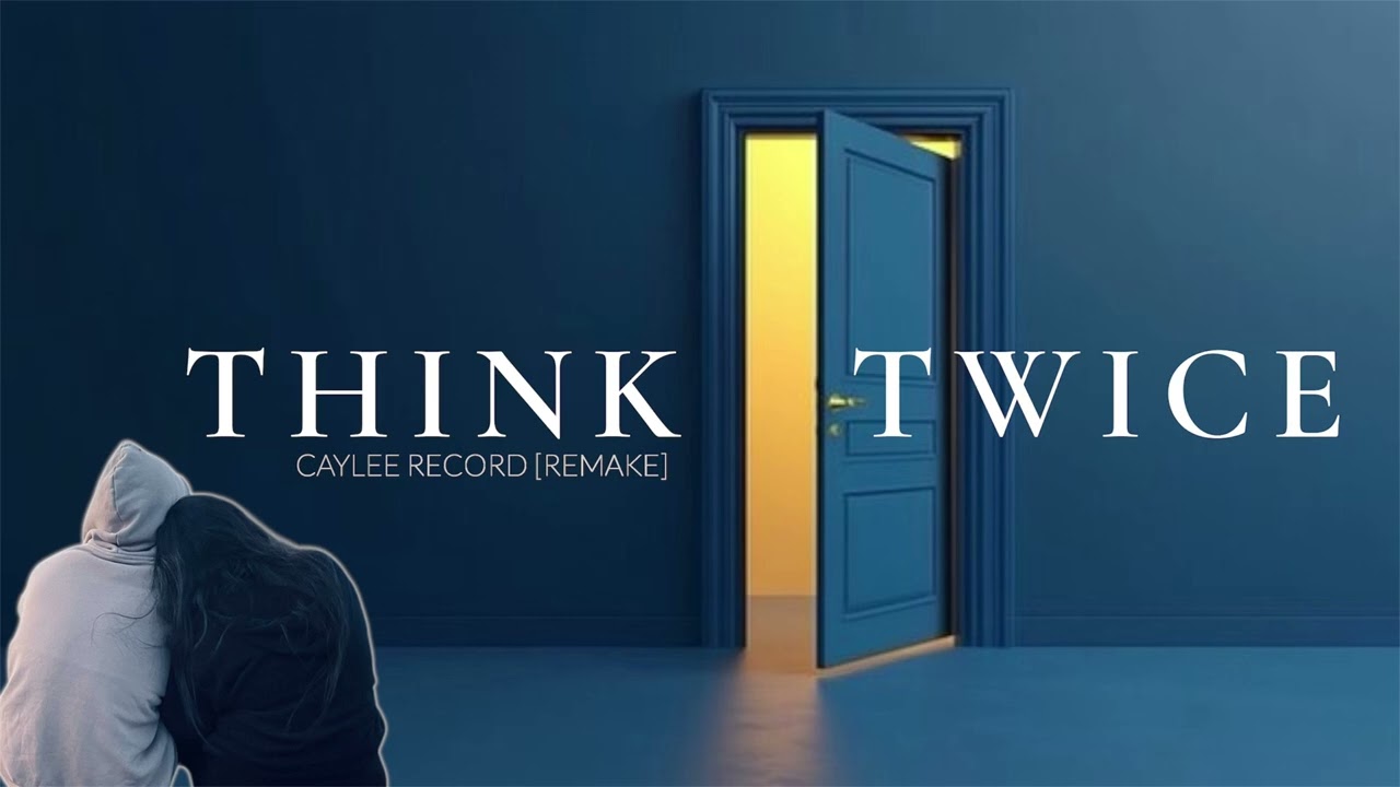 THINK TWICE 