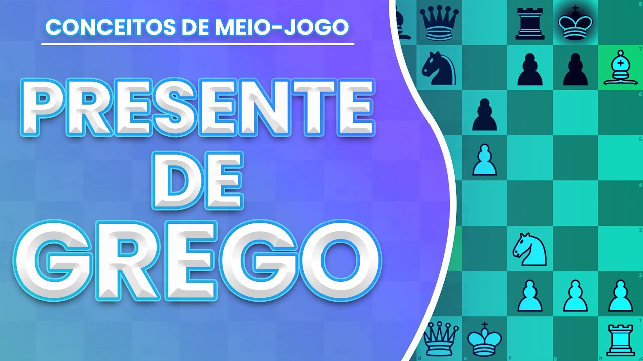 Conceitos de Meio-Jogo | Presente de Grego