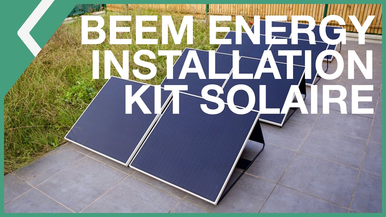J'INSTALLE DEUX KITS SOLAIRES BEEM ENERGY POUR MON AUTONOMIE ELECTRIQUE