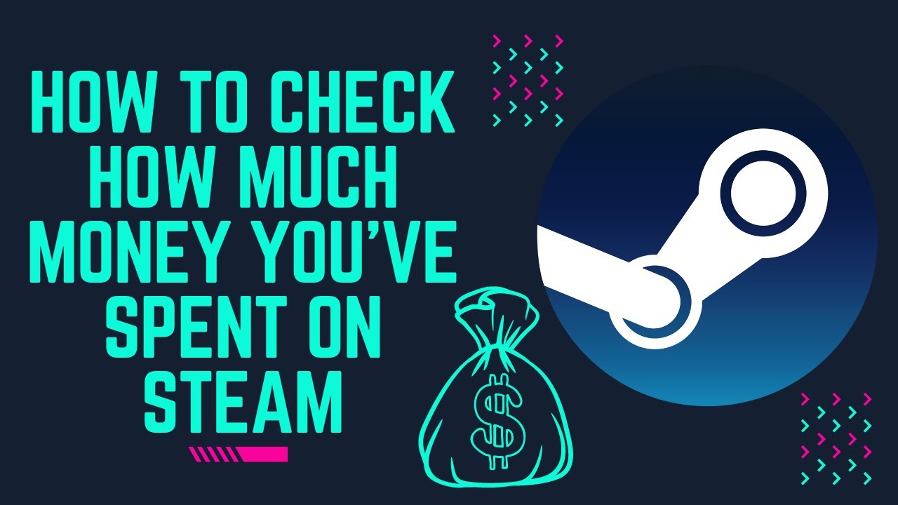 How To Check How Much Money You've Spent On Steam (2024)