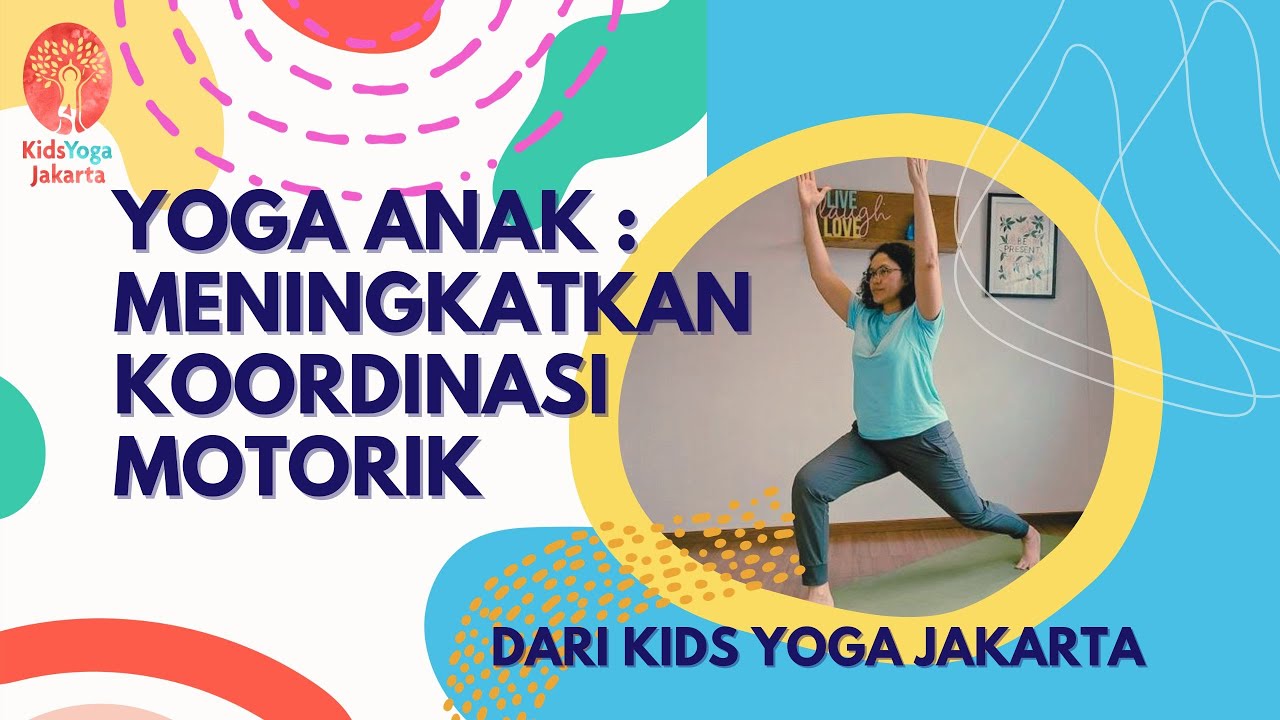 YOGA ANAK AUTISTIK : MENINGKATKAN KEMAMPUAN KOORDINASI MOTORIK