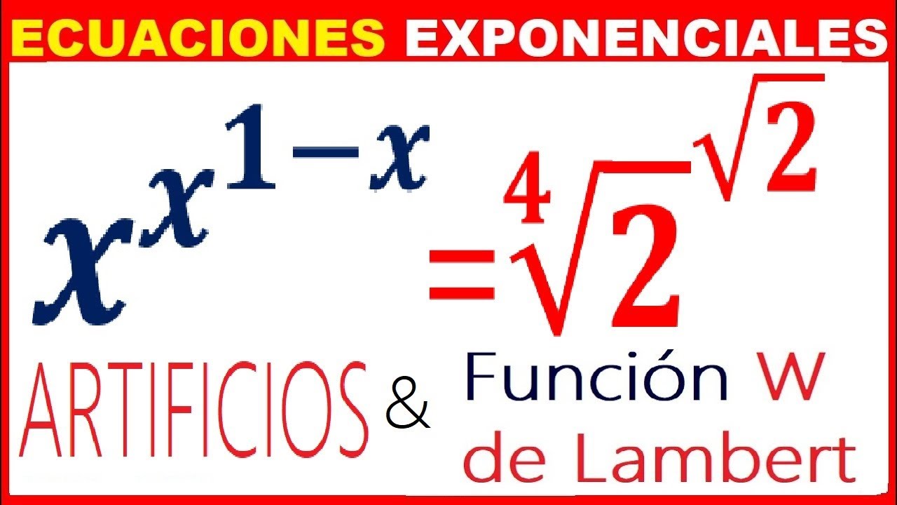 Función W de Lambert & Artificios 👉  Nivel Avanzado