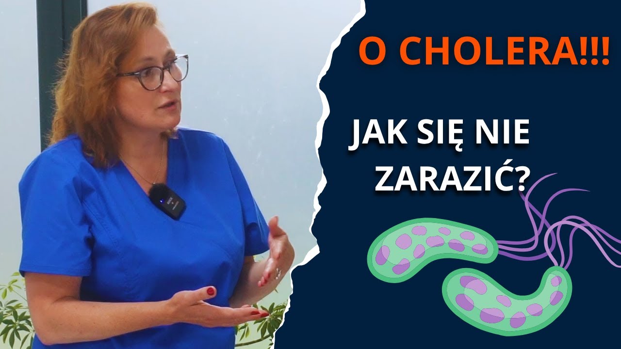 O CHOLERA! Jak się nie zarazić - lek. med. Anna Kołakowska-Rządzka | W drodze po wiedzę