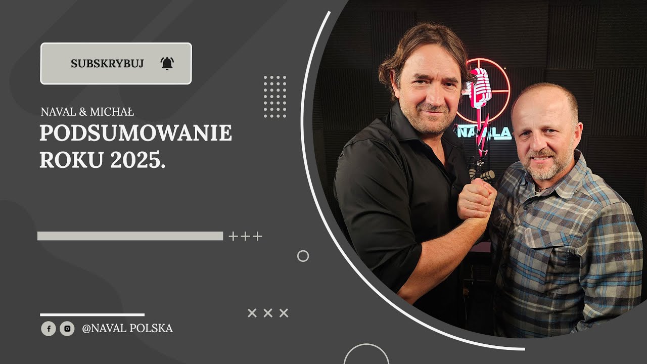 Podsumowanie roku 2025. Naval i Michał.