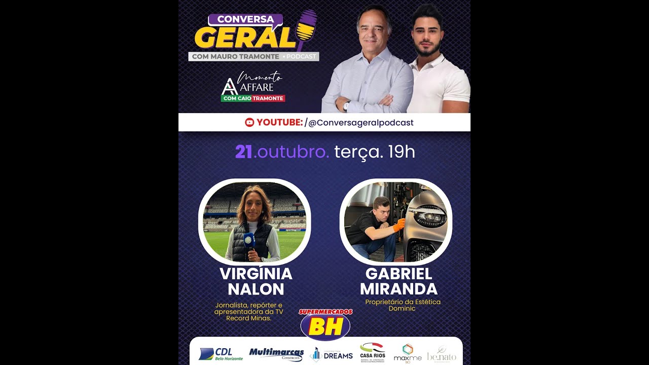 Conversa Geral com Mauro Tramonte  - Virginia Nalon - Gabriel Miranda