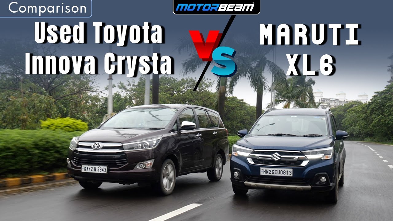2022 Maruti XL6 vs Used Toyota Innova Crysta - What To Buy? | MotorBeam