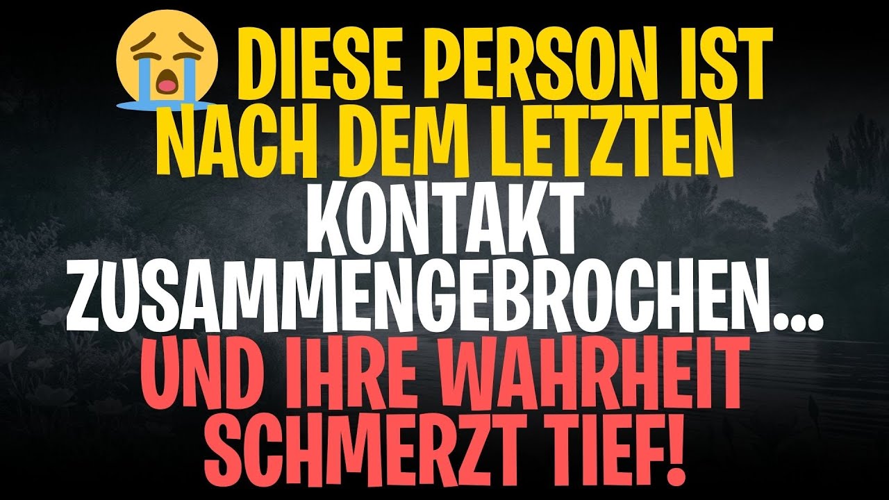 😭 DIESE PERSON IST NACH DEM LETZTEN KONTAKT ZUSAMMENGEBROCHEN… UND IHRE WAHRHEIT SCHMERZT TIEF!