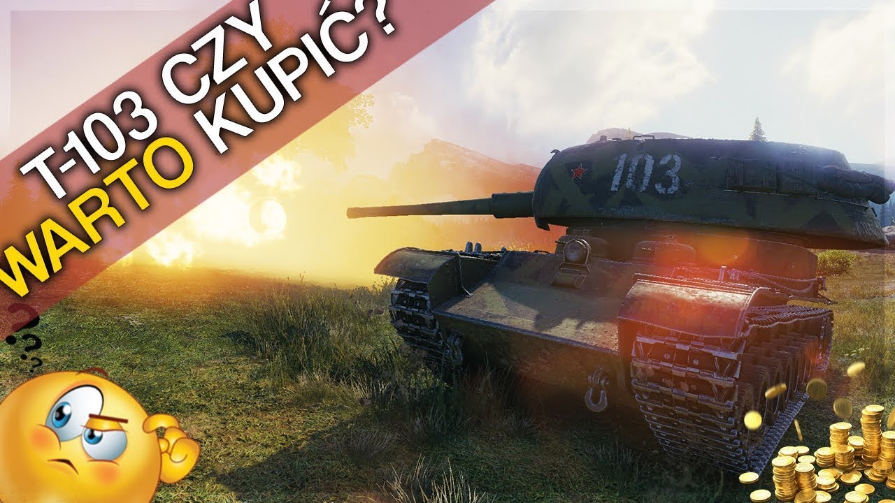 T-103  - Wielki, ale czy dobry? - Om&oacute;wienie