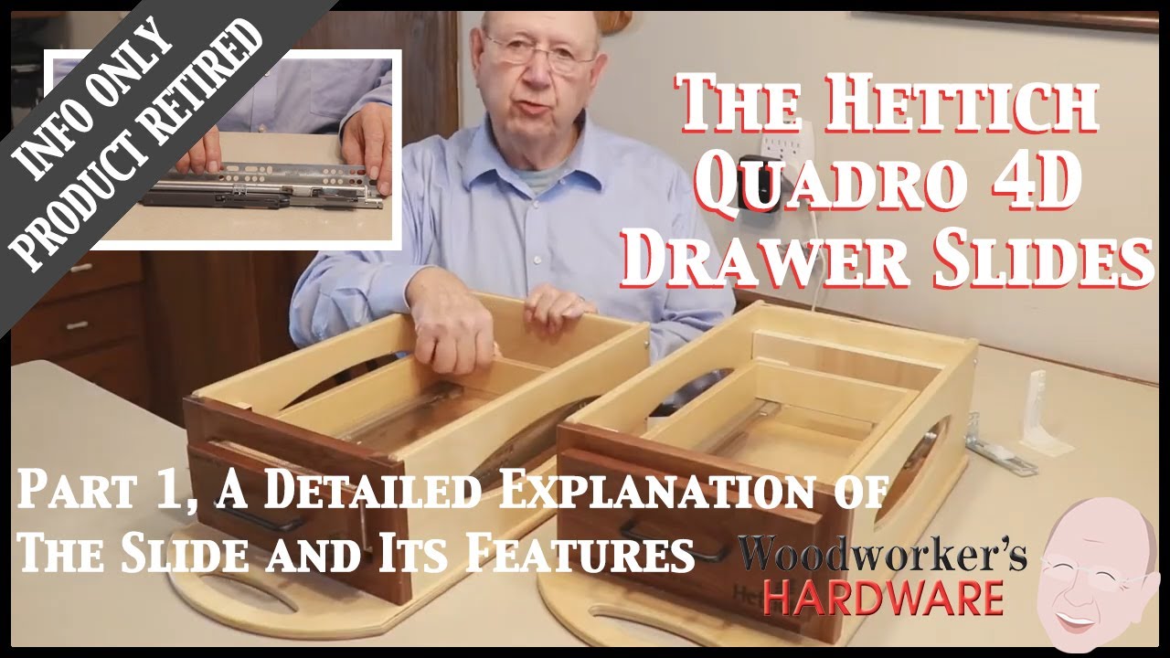 Installation and Product Guide - Part 1, The Hettich Quadro 4D Drawer Slides